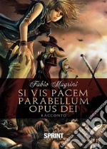 Si vis pacem para bellum opus Dei. E-book. Formato EPUB ebook