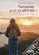 Nessuno può scalfirmi. E-book. Formato EPUB