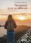 Nessuno può scalfirmi. E-book. Formato EPUB ebook