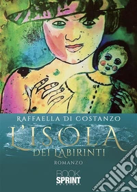 L’isola dei labirinti. E-book. Formato PDF ebook