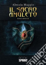 Il sacro amuleto. E-book. Formato EPUB ebook