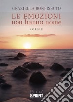 Le emozioni non hanno nome. E-book. Formato EPUB ebook