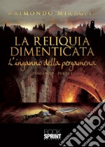 La Reliquia Dimenticata. E-book. Formato EPUB ebook