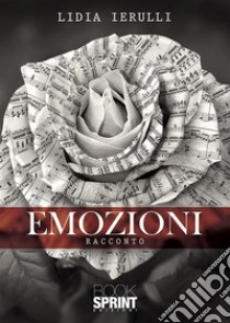 Emozioni. E-book. Formato EPUB ebook di Lidia Ierulli