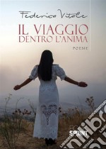 Il viaggio dentro l’anima. E-book. Formato EPUB ebook