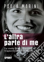 L’altra parte di me. E-book. Formato EPUB ebook