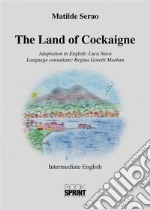 The Land of Cockaigne (Matilde Serao). E-book. Formato PDF ebook