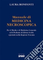 Manuale di Medicina Necroscopica. E-book. Formato PDF ebook