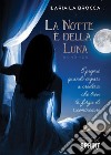 La notte è della luna. E-book. Formato EPUB ebook di Ilaria La Brocca