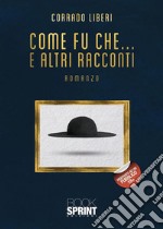 Come fu che… E altri racconti. E-book. Formato EPUB