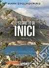 Il Segreto di Inici. E-book. Formato EPUB ebook di Maria Soccorsa Parisi