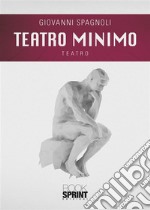 Teatro minimo. E-book. Formato EPUB ebook