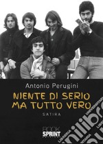 Niente di serio ma tutto vero. E-book. Formato EPUB ebook