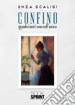 Confino - Quando i muri sono nell’anima. E-book. Formato EPUB ebook