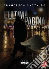 L’ultima pagina. E-book. Formato EPUB ebook di Francesca Castaldo