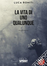 La vita di uno qualunque. E-book. Formato EPUB ebook