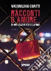 Racconti d’amore… chiavi delle porte dell’anima. E-book. Formato EPUB ebook di Massimiliano Cignitti