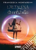 L’altalena di cristallo. E-book. Formato EPUB ebook