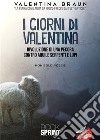 I giorni di Valentina. E-book. Formato EPUB ebook di Valentina Braun