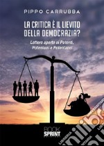 La critica è il lievito della democrazia?. E-book. Formato EPUB ebook