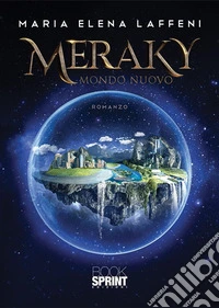 Meraky - Mondo nuovo. E-book. Formato EPUB ebook