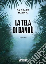 La tela di Banoù. E-book. Formato EPUB