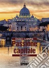 Passione capitale. E-book. Formato EPUB ebook