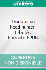 Diario di un head-hunter. E-book. Formato EPUB