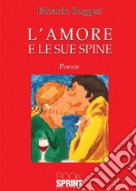 L’amore e le sue spine. E-book. Formato EPUB ebook