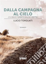 Dalla campagna al cielo. E-book. Formato EPUB ebook