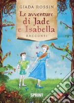 Le avventure di Jade e Isabella. E-book. Formato PDF ebook