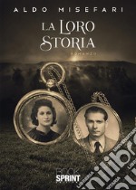 La loro storia. E-book. Formato EPUB ebook