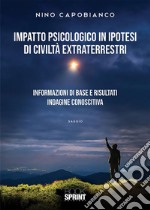 Impatto psicologico in ipotesi di civiltà extraterrestri. E-book. Formato PDF