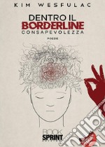 Dentro il borderline - Consapevolezza. E-book. Formato EPUB