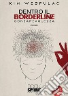 Dentro il borderline - Consapevolezza. E-book. Formato EPUB ebook di Kim Wesfulac