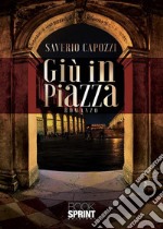 Giù in piazza. E-book. Formato EPUB