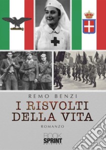 I risvolti della vita. E-book. Formato EPUB ebook di Remo Benzi