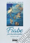 Fiabe per bambini felici. E-book. Formato EPUB ebook