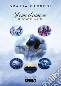 Semi d’amore. E-book. Formato EPUB ebook