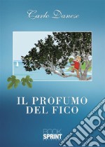 Il profumo del fico. E-book. Formato EPUB