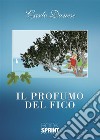 Il profumo del fico. E-book. Formato EPUB ebook