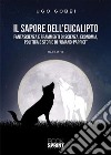 Il sapore dell’eucalipto. E-book. Formato PDF ebook