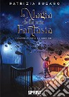 La magia della mia fantasia. E-book. Formato EPUB ebook di Patrizia Fusaro