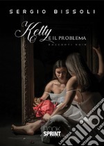 Ketty e il problema. E-book. Formato EPUB ebook