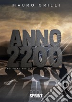 Anno 2200. E-book. Formato EPUB ebook