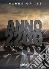 Anno 2200. E-book. Formato EPUB ebook di Mauro Grilli