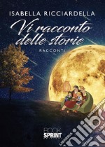 Vi racconto delle storie. E-book. Formato EPUB