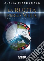 La ruota per la vita. E-book. Formato EPUB ebook