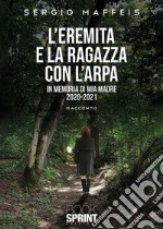 L’Eremita e la ragazza con l’arpa. E-book. Formato EPUB ebook