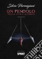 Un pendolo tra la vita e la morte. E-book. Formato EPUB